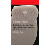 Los hijos de Atenea: Ideas atenienses sobre la ciudadanía y la división de sexos (El Acantilado)