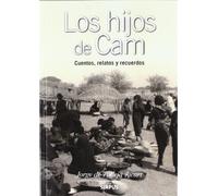 Los hijos de Cam : cuentos, relatos y recuerdos
