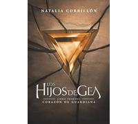 Los hijos de Gea: Corazón de Guardiana