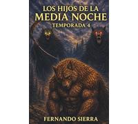 Los Hijos de la Medianoche: Temporada 4: Una historia de hombres lobo juvenil de crecimiento personal para adolescentes y adultos jóvenes.