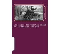 Los hijos del Capitan Grant en la America del Sur: Volume 3 (Juventud)