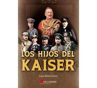 LOS HIJOS DEL KAISER
