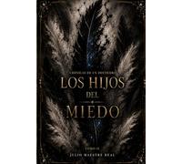los hijos del miedo: crónicas de un destierro
