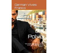 Los Hijos del Polvo: “Una novela sobre el poder, nacida en el Caribe, construyendo un imperio.”