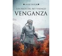 Los Hijos Del Rey Vikingo: Venganza