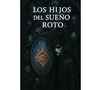 Los hijos del sueño roto