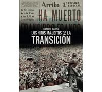 LOS HIJOS MALDITOS DE LA TRANSICION | Andrea Gabriela Boullon Garcia