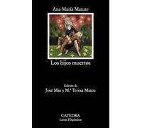 Los hijos muertos (Letras Hispánicas)
