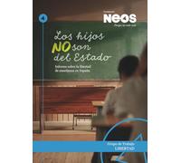 Los hijos NO son del Estado: Informe sobre la libertad de enseñanza en España