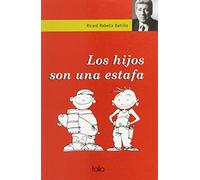 Los hijos son una estafa