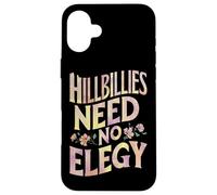 Los Hillbillies Need No Elegy Design Carcasa para iPhone 16 Plus