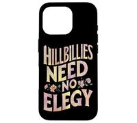 Los Hillbillies Need No Elegy Design Carcasa para iPhone 16 Pro