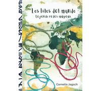 Los hilos del mundo: tejiendo redes mágicas