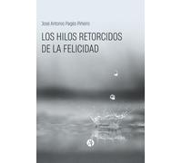 Los hilos retorcidos de la felicidad