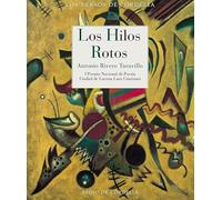 Los Hilos Rotos (i Premio Nacional De Poesía Ciudad De Lucena Lara Can