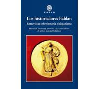 Los historiadores hablan: Entrevistas sobre historia e hispanismo; Mercedes Temboury entrevista a 30 historiadores de ambos lados del Atlántico (Gadir Ensayo y Biografía)