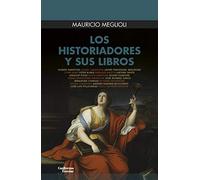 Los historiadores y sus libros (Euroamericana)