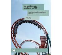 Los hombre que amaban a las TLP | Peter Tol
