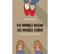 Los Hombres Buscan Las Mujeres Eligen