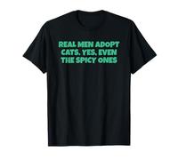 Los Hombres de Verdad adoptan Gatos, sí, Incluso los picantes Camiseta