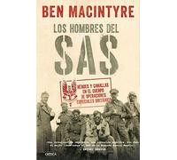 Los hombres del SAS: Héroes y canallas en el cuerpo de operaciones especiales británico (Tiempo de Historia)