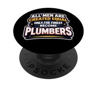 Los Hombres fueron Creados Iguales, Solo los Mejores Chistes se convirtieron en fontaneros PopSockets PopGrip Adhesivo