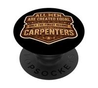 Los Hombres fueron Creados Iguales, Solo los Mejores se convierten en carpinteros Divertidos PopSockets PopGrip Adhesivo