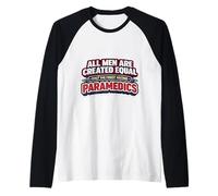 Los Hombres fueron Creados Iguales Solo los Mejores se convirtieron en paramédicos EMT Camiseta Manga Raglan