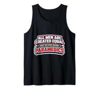 Los Hombres fueron Creados Iguales Solo los Mejores se convirtieron en paramédicos EMT Camiseta sin Mangas