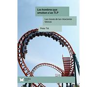 Los hombres que amaban a las TLP: Las claves de las relaciones tóxicas