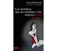 Los Hombres Que No Amaban A Las Mujeres (serie Millennium 1)