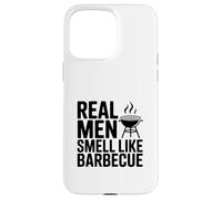 Los Hombres Reales huelen a Barbacoa Funny Grill Pro Carcasa para iPhone 15 Pro MAX