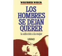 Los hombres se dejan querer (Crecimiento personal)