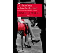 Los hombres te han hecho mal: El tercer caso del comisario Lascano: 3 (Nuevos Tiempos / Policiaca)