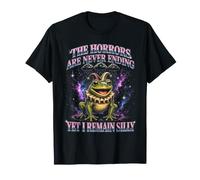 Los horrores Nunca terminan Pero sigo Siendo una Rana tonta Camiseta