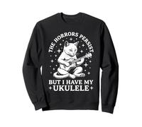 Los horrores persisten Pero Tengo mi Gato Ukelele Divertido Sudadera