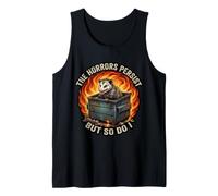 Los horrores persisten, Pero yo también lo Hago Divertido Fuego del contenedor de Basura de zarigüeya Camiseta sin Mangas