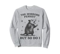 Los horrores persisten, pero yo también soy gracioso Sudadera
