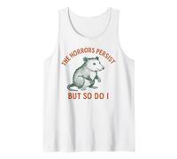 Los horrores persisten, pero yo también soy Possum Meme Camiseta sin Mangas