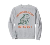 Los horrores persisten, pero yo también soy Possum Meme Sudadera