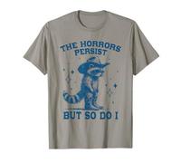 Los horrores persisten, pero yo también soy sarcástico divertido mapache meme Camiseta