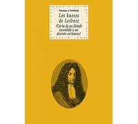 Los huesos de Leibniz. (Carta de un filósofo escondido a un discreto cortesano): 78 (Historia del pensamiento y la cultura)