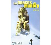 Los huesos de Mallory: Fragmentos para una arqueología del Everest (SIN COLECCION)