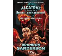 Los huesos del escriba (Alcatraz contra los Bibliotecarios Malvados 2) [Idioma Inglés]