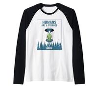 Los Humanos Son una Raza extraña (Declaración Divertida de ovnis alienígenas) Camiseta Manga Raglan