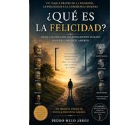 Los Humanos y la Búsqueda de la Felicidad: El Horizonte que se Aleja y el Regreso hacia Uno Mismo