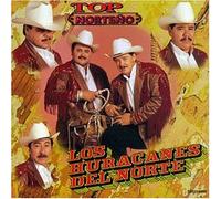 Los Huracanes Del Norte - Top Norteno