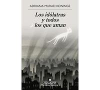 Los Idólatras Y Todos Los Que Aman
