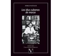 Los idus cubanos de marzo: 1 (Ensayo)