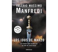 Los idus de marzo: La conjura que acabó con la vida de Julio César (Best Seller)